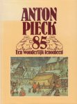 Verhagen, Wim (samenstelling en redaktie) - Anton Pieck  85 (Een Wonderlijk Fenomeen), 144 pag. hardcover + stofomslag, zeer goede staat (+ krantenartikel uit NHD VAN 26-4-1980 met interview Anton Piek)