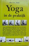 Rele, Dr. V. G. - YOGA IN DE PRAKTIJK.  Het voorkomen van vroegtijdig verouderen door toepassing van de leer van de Yoga.  Geillustreerd.
