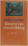 Jordan Ivantsjev - Kleuren van verschrikking