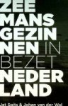Spits, J. en J. van der Wal - Zeemansgezinnen in bezet Nederland Spits, J. en J. van der Wal - Zeemansgezinnen in bezet Nederland