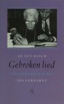 Gerhardt, Ida - Ad ten Bosch - Gebroken lied. Een vriendschap met Ida Gerhardt.