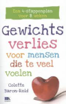 Baron-Reid, Collette - Gewichtsverlies voor mensen die te veel voelen. Een 4-stappenplan voor 8 weken.