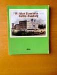 Bley, P. - 150 Jahre Eisenbahn Berlin-Hamburg