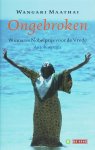 Wangari Maathai - Ongebroken autobiografie
