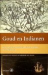Heijer, H. den - Goud en Indianen Linschoten Vereeniging deel 114