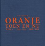 Verkamman, Matty - Oranje Toen en Nu Deel 1, 1905-1914, 2000/2001, 272 pag. linnen hardcover, geen stofomslag