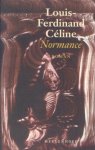 Céline, Louis-Ferdinand - Normance. Feeërie voor een andere keer II.
