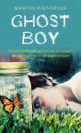 Martin Pistorius 109483, Megan Lloyd Davies 220962 - Ghost Boy: het waargebeurde verhaal van een jongen die gevangenzat in zijn eigen lichaam