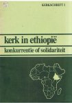 Redactie - Kerkschrift 1 - Kerk in Ethiopie - konkurrentie of solidaritet