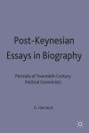 Harcourt, G C - Post-Keynesian Essays in Biography