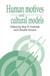 Roy G. D'Andrade , Claudia Strauss 252225 - Human Motives and Cultural Models
