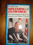 Gase, Ronald - Misleiding of zelfbedrog. Het Nederlands beleid ten aanzien van Nieuw Guinea