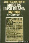 Maxwell, D. E. S. - A Critical History of Modern Irish Drama 1891-1980