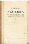 Wijdenes, P. - Algebra voor Middelbare Handelsscholen - 1