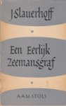 Slauerhoff, J. - Een eerlijk zeemansgraf. Slauerhoff, J. - Een eerlijk zeemansgraf.
