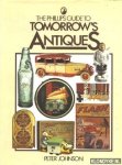 Johnson, Peter - The Phillips guide to tomorrow's antiques