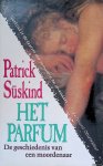 Süskind, Patrick - Het parfum: de geschiedenis van een moordenaar