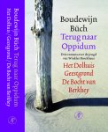 Boudewijn Buch 10327 - Terug naar Oppidum: Het Dolhuis. Geestgrond. De Bocht van Berkhey Drie romans over de jeugd van Winkler Brockhaus