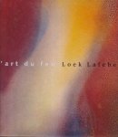 Hoefnagels, Peter e.a. - L?art du feu. Loek Lafeber