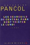 Kathérine Pancol, Kathérine Pancol - Ecureuils De Central Park Sont Tristes Le Lundi (Les)