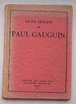 COGNIAT, RAYMOND, - La vie ardente de Paul Gauguin.
