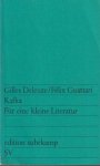 Deleuze, Gilles & Félix Guattari - Kafka: Für eine kleine Literatur