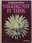 Kierdorf-Traut Georg, ill. Longo O - Volkskunst in Tirol Alpenländische Kunsttradition zwischen zwei Kulturströmungen