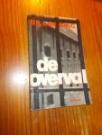 JONG, L. DE, - De overval.