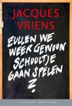 Jacques Vriens - Zullen we weer gewoon schooltje gaan spelen? / Literaire Juweeltjes
