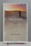 McGrath, Alister - God als mens --- Overdenkingen bij de komst van Jezus