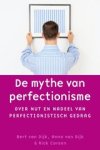 Bert van Dijk ; Anna van Dijk ; Rick Carson - De mythe van perfectionisme