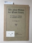 Nigge, Fr.: - Die alten Gilden der Stadt Lünen. Ein Beitrag zur Geschichte des westfälischen Gewerbes :
