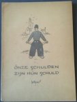 SPIER, Jo. - Onze schulden zijn hun schuld. Een prenteboekje over de annexatie.