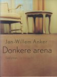 Anker, Jan-Willem - Donkere arena: Gedichten