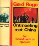 Ruge, Gerd  Nederlandse vertaling F.A.W. Bakker - Ontmoeting met China. Een wereldmacht in opkomst