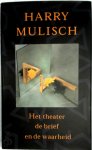 Harry Mulisch 10543 - Het theater de brief en de waarheid [luxe editie - 200 ex.] Boekenweekgeschenk