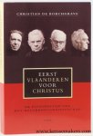 Borchgrave, Christian de. - Eerst vlaanderen voor christus. De pionierstijd van het Ruusbroecgenootschap.