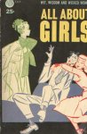  - All about Girls. Wit, Wisdom and Wicked Women. A gay and witty summation of the subject every young man should know