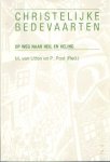 Uden, M. van & P. Post (red.) - Christelijke bedevaarten; Op weg naar heil en heling