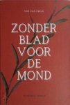 Tom van Ewijk - Zonder blad voor de mond