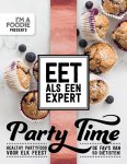 Marijke Berkenpas 128298, Bart Mol 168187 - Eet als een expert - Party Time Healthy partyfood voor elk feest! 50 gezonde party recepten door diëtisten
