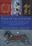 Ewing Duncan, David - The Calendar. The 5000-Year Struggle to Align the Clock and the Heavens - and What Happened to the Missing Ten Days