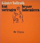 VOLLRATH, GUNTHER, - Gut vortragen, besser informieren.