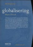 Wayne Ellwood / vert. Menno Grootveld. - De feiten over globalisering.