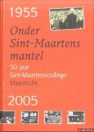 Corten, R. & C. Dassen-Dreezen & R. Willems - Onder Sint-Maartens Mantel. 50 jaar Sint-Maartenscollege Maastricht + cd-rom