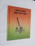 Nederlandsche Heidemaatschappij - Skilled hands shape new lands