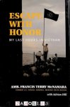 Francis Terry McNamara, Adrian Hill - Escape with Honor: My Last Hours in Vietnam