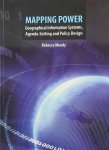 MOODY Rebecca - Mapping Power - Geographical Information Systems, Agenda-Setting and Policy Desigbn