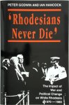 Peter Godwin 162216, Ian Hancock 256686 - 'Rhodesians Never Die' The Impact of War and Political Change on White Rhodesia 1970-1980