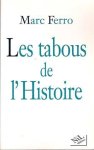 FERRO Max - Les tabous de l'Histoire